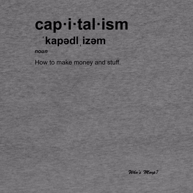 Capitalism, man. by WhosMorp